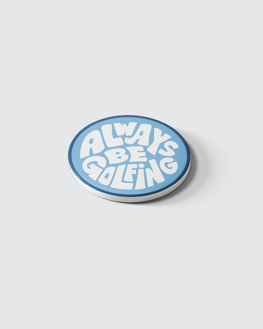 "Always Be Golfing" Enamel Ball Marker